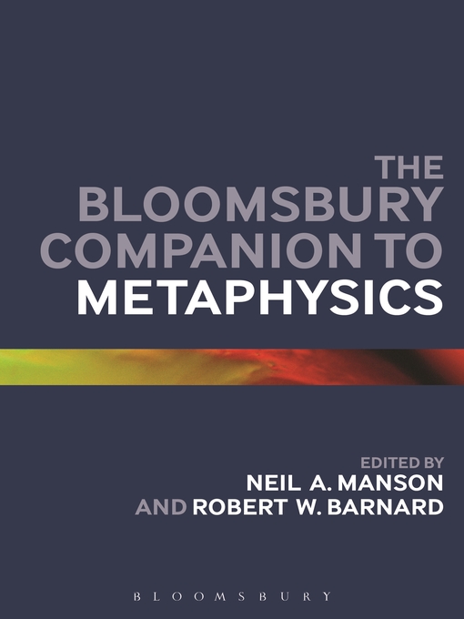 Title details for The Bloomsbury Companion to Metaphysics by Neil A. Manson - Wait list